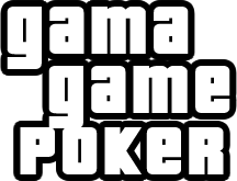 Gama Game Poker